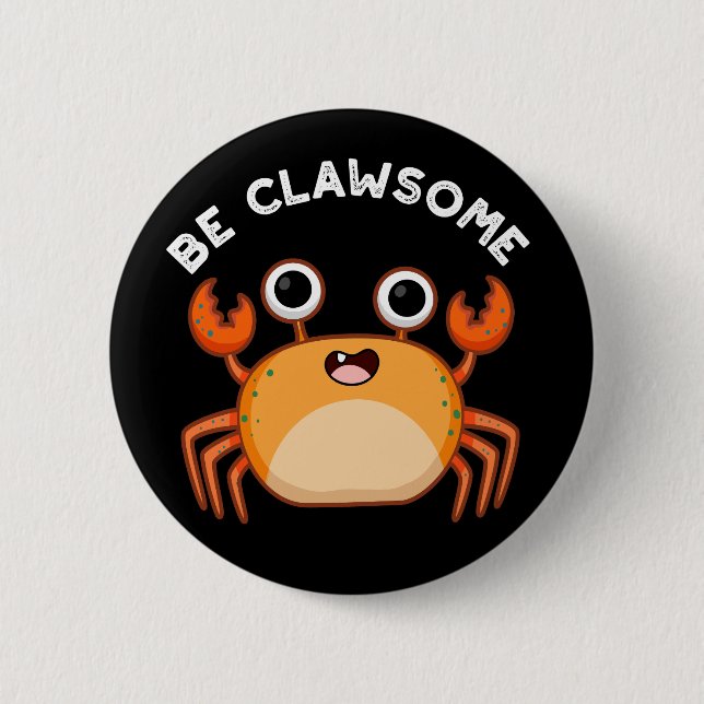 Var Clawsome Funny Positive Crab Pun Mörk BG Knapp (Framsida)
