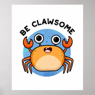 Var Clawsome Funny Positive Crab Pun Poster