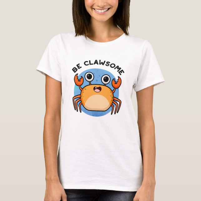 Var Clawsome Funny Positive Crab Pun T Shirt (Framsida)