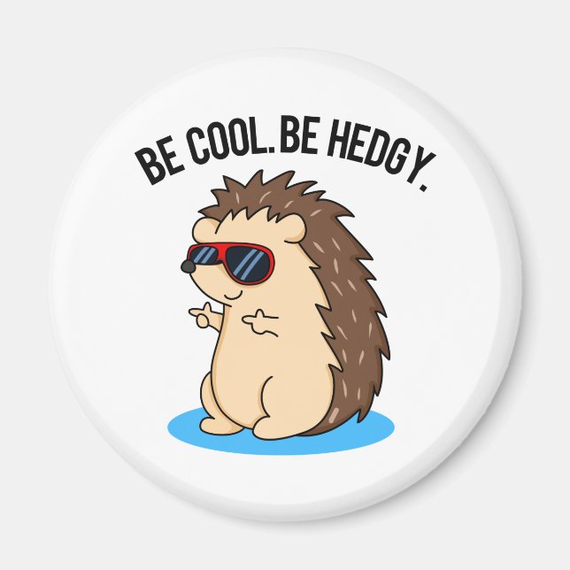 Var Coola Be Hedgy Funny Hedgehog Pun Magnet (Framsidan)