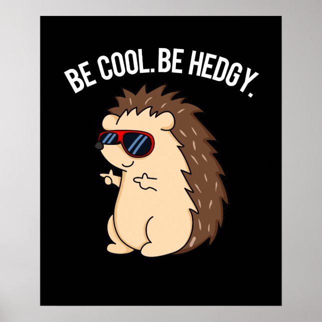Var Coola Be Hedgy Funny Hedgehog Pun Mörk BG Poster (Framsidan)