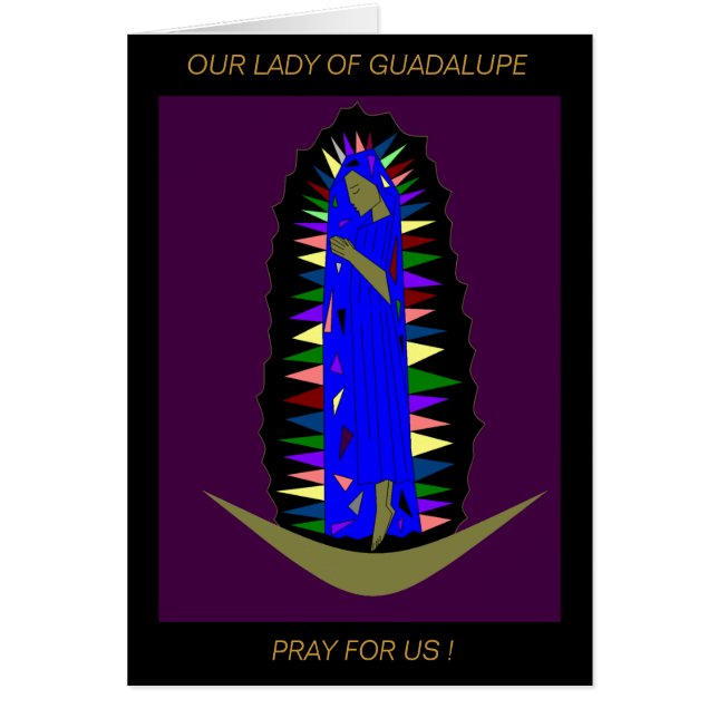 VÅR DAM AV GUADALUPE PRAY FÖR OSS! HÄLSNINGSKORT (Framsidan)