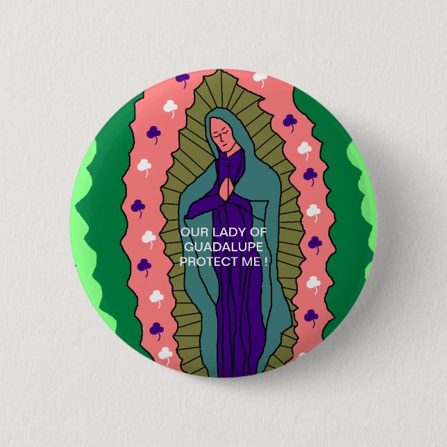 VÅR DAM AV GUADALUPE SKYDDAR MIG! KNAPP (Framsida)