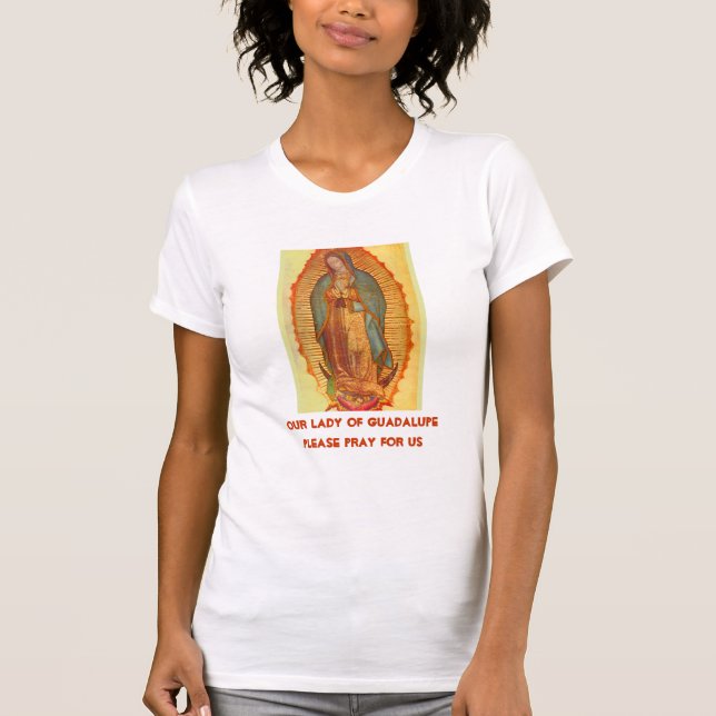 VÅR DAM I GUADALUPE VÄLKOMNAR VÅR PRAY FÖR OSS T-SHIRT (Framsida)