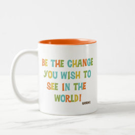 Var den ändring du vill se Två-Tonad mugg