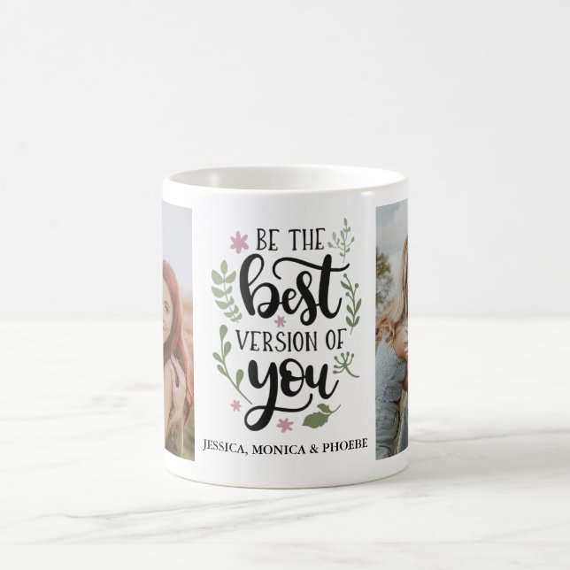 "Var Den Bästa Versionen Av Dig" Fotokopp Kaffemugg (Center)