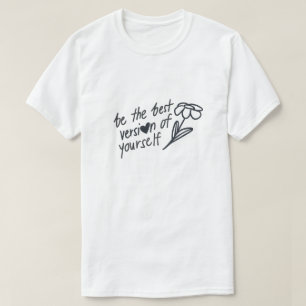 Var den bästa versionen av dig själv - Motivations T Shirt
