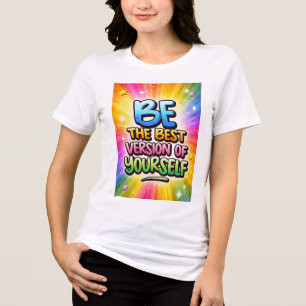 Var den bästa versionen av dig själv Motiverande T Shirt