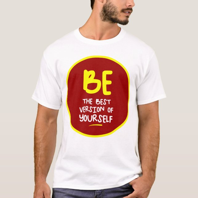 Var den bästa versionen av din egen, motiverade t shirt (Framsida)