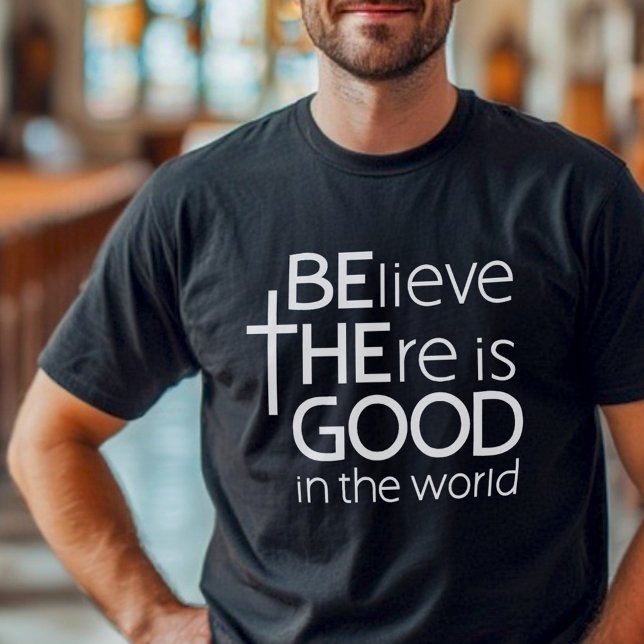 Var den bra troende vita texten t shirt (Skapare uppladdad)