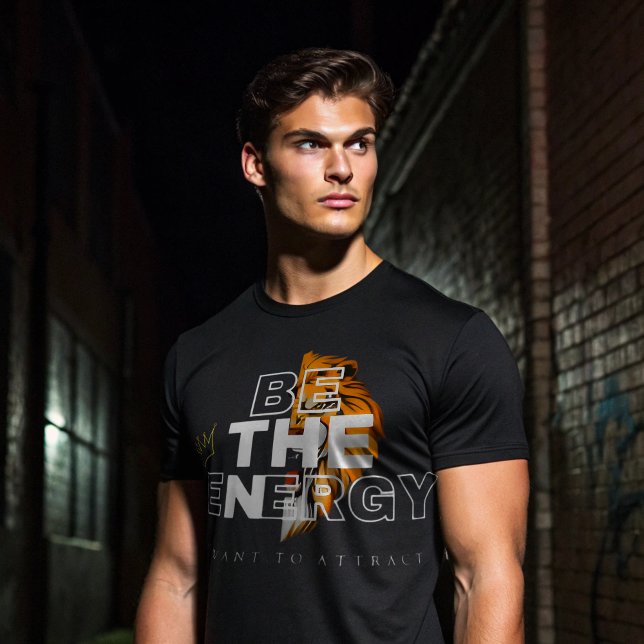 Var Den Energi Du Vill Attrahera | Alpha Mentalite T Shirt (Skapare uppladdad)
