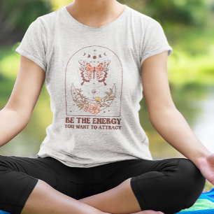 Var den energi du vill locka Boho T Shirt