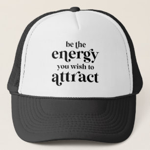 Var den energi du vill locka keps