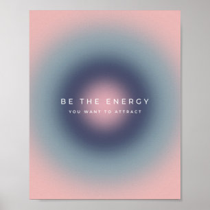 Var den energi du vill locka poster