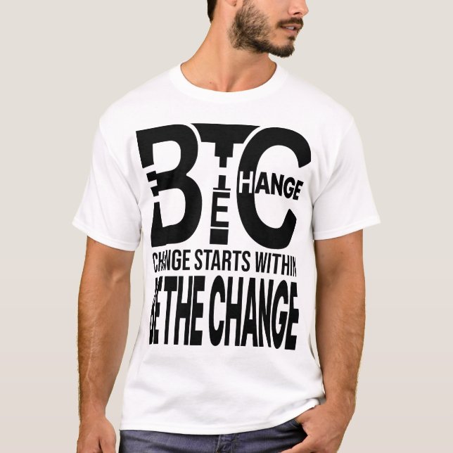Var den förändring – Minimal typografisk identitet T Shirt (Framsida)