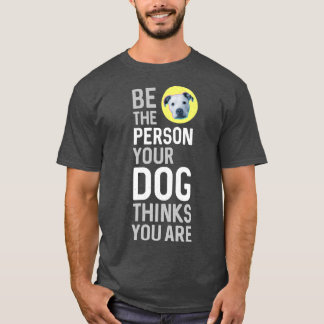 Var den person du tror att du är Hund T Shirt