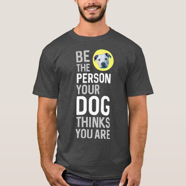 Var den person du tror att du är Hund T Shirt (Framsida)