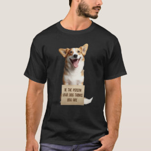 Var den person som din Hund tror att du är en fin T Shirt