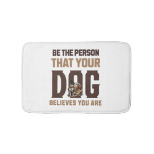 Var den person som du är i hund tro badrumsmatta