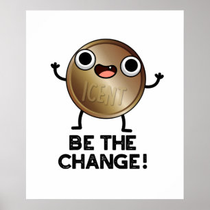 Var den positiva myntpun för förändring poster