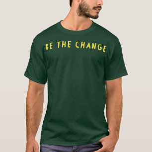 Var den positiva synen på förändringsinspirationsm t shirt