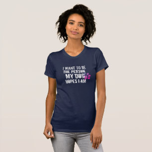 Var den som dina Hund tror att du är Rolig hund T Shirt