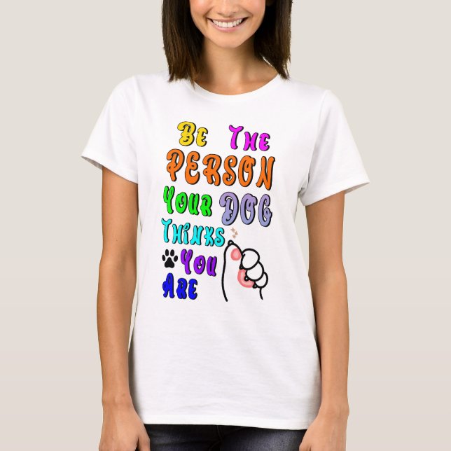 Var den som du tycker att Hund är trevlig T Shirt (Framsida)