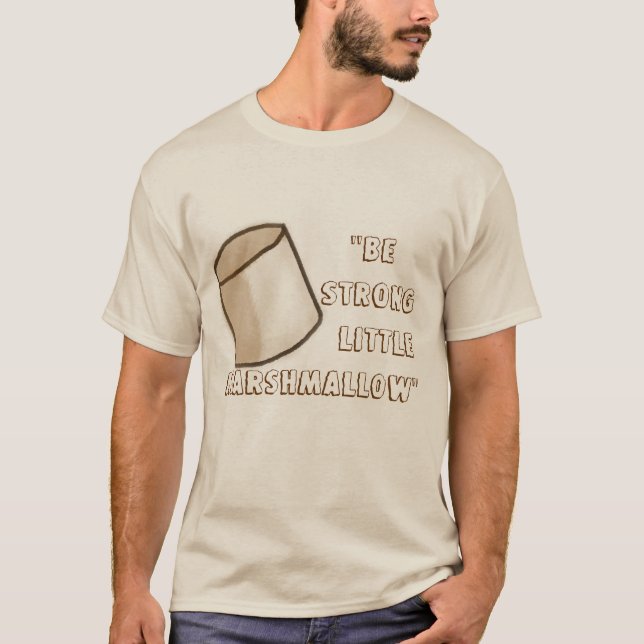 "Var den starka lite marshmallowen ", Tee Shirt (Framsida)