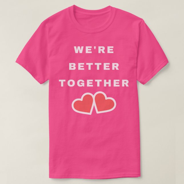 Var det bättre att kombinera Cute Valentines day D T Shirt (Design framsida)