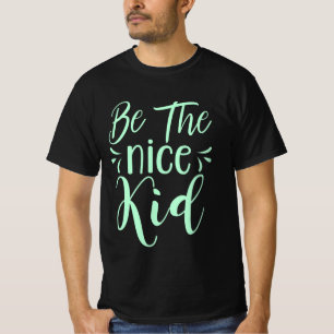 Var det positiva Nicebudskapet i Mint-Grönten T Shirt