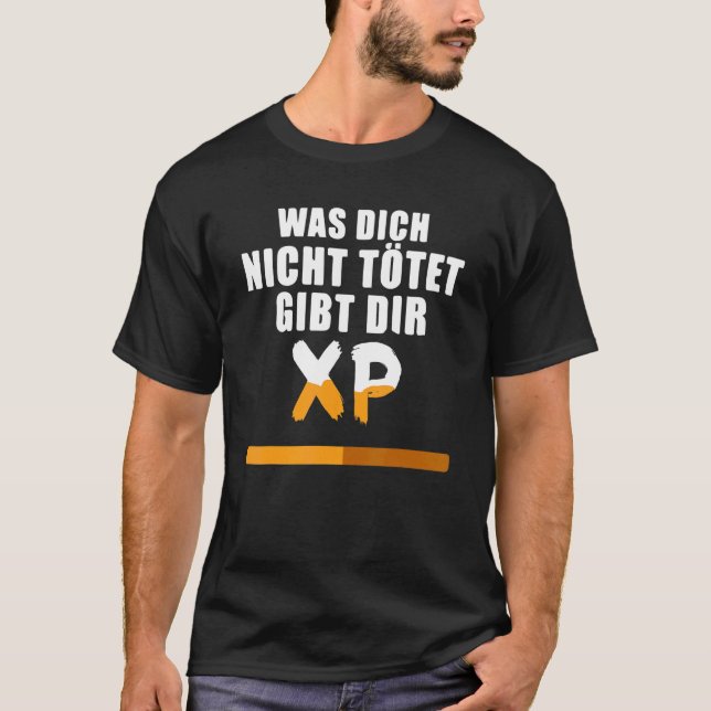 Var Dich Nicht Kötet Gibt Dir Xp? Spelare T Shirt (Framsida)