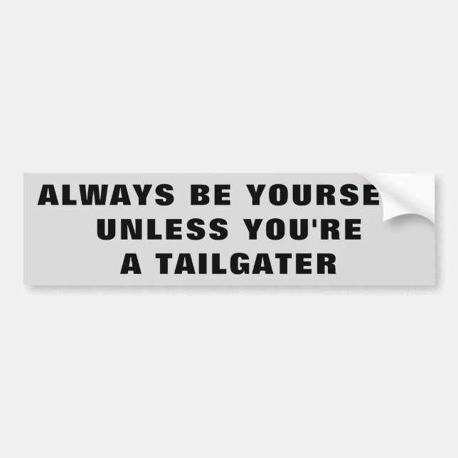 Var dig, om inte du är en Tailgater Bildekal (Framsidan)