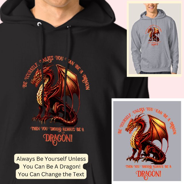 Var dig själv, om du inte kan vara en drake hoodie (Skapare uppladdad)