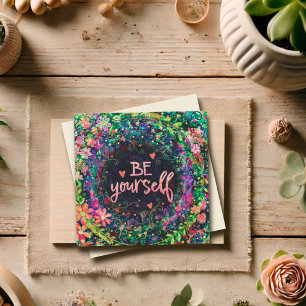 Var dig själv. Söt Blommigt Encourageme Inspirief