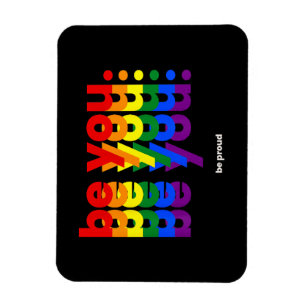 Var dig själv Var stolt HBTQ Pride Regnbåge Lesbis Magnet