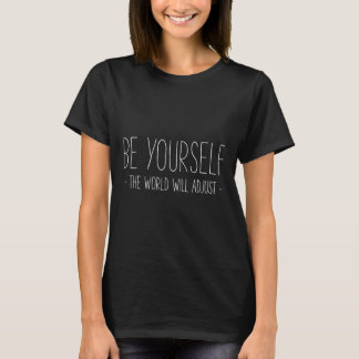 Var dig själv världen kommer att anpassa sig Inspi T Shirt