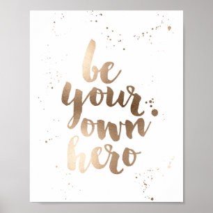 Var din egen Hero Faux Bronze Foil Art Skriv ut Poster