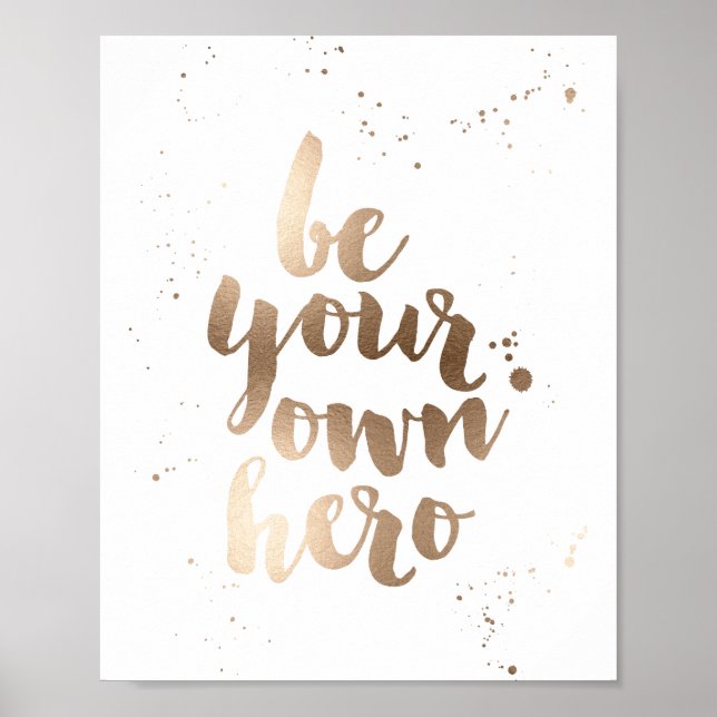 Var din egen Hero | Faux Bronze Foil Art Skriv ut Poster (Framsidan)