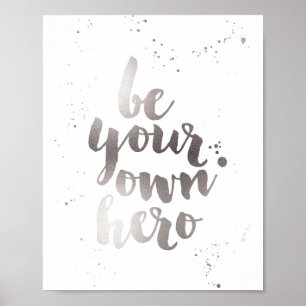 Var din egen Hero Utskrift av Faux Silver Foil A Poster