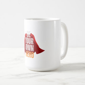 Var din egen hjälte kaffemugg