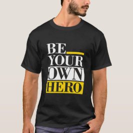 Var Din Egen Hjälte – Motiverande T Shirt