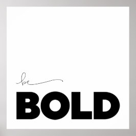 Var djärv, minimalistisk Anpassningsbar i Färg Poster