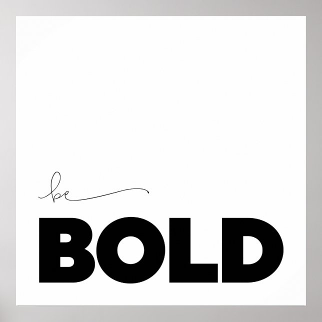Var djärv, minimalistisk Anpassningsbar i Färg Poster (Framsidan)