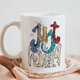 Var djärv, var bara du själv. kaffemugg