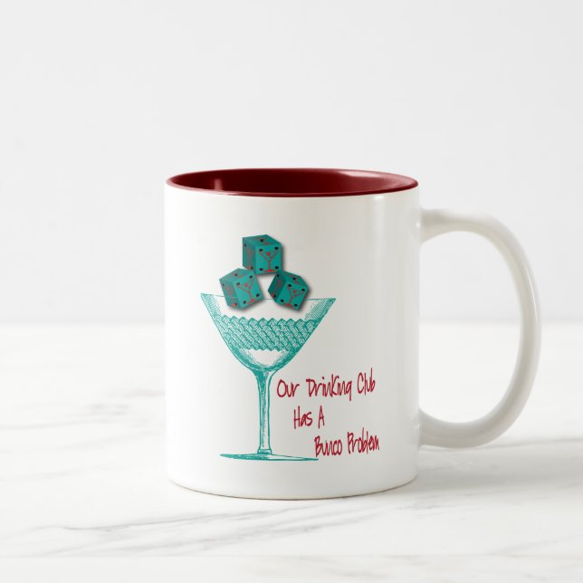 Vår dricka klubb har ett Bunco problem Två-Tonad Mugg (Höger)