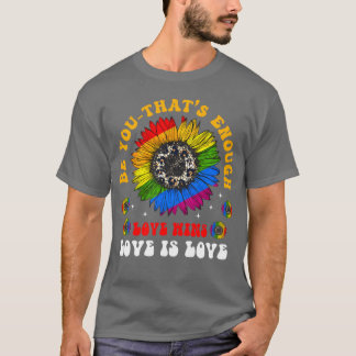 Var Du dig Säljer Kärlek Vinner Kärlek Är Kärlek f T Shirt