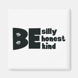 Var Dumt Ärlig Snäll Inspirerande Magnet