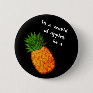 Var en ananas i en värld av äpplen! knapp