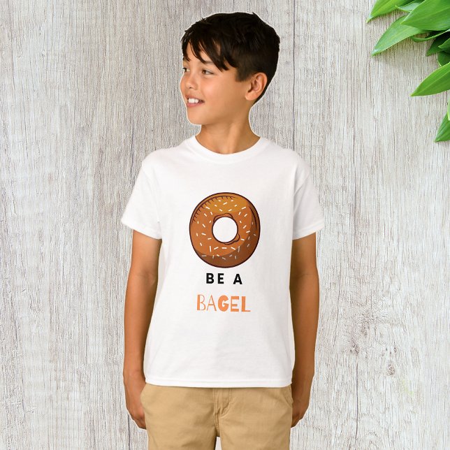 Var en Bagel-funny Food Pun Bagel Älskare-design T Shirt (Skapare uppladdad)