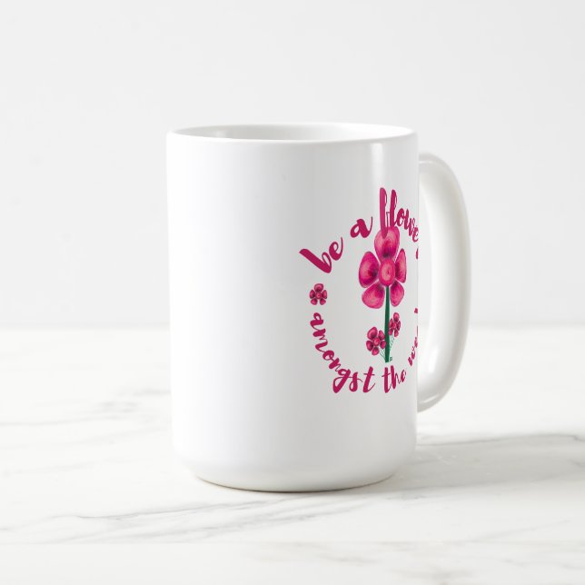 Var en blomma bland ogräset-Mug Kaffe kopp (Framsida höger)